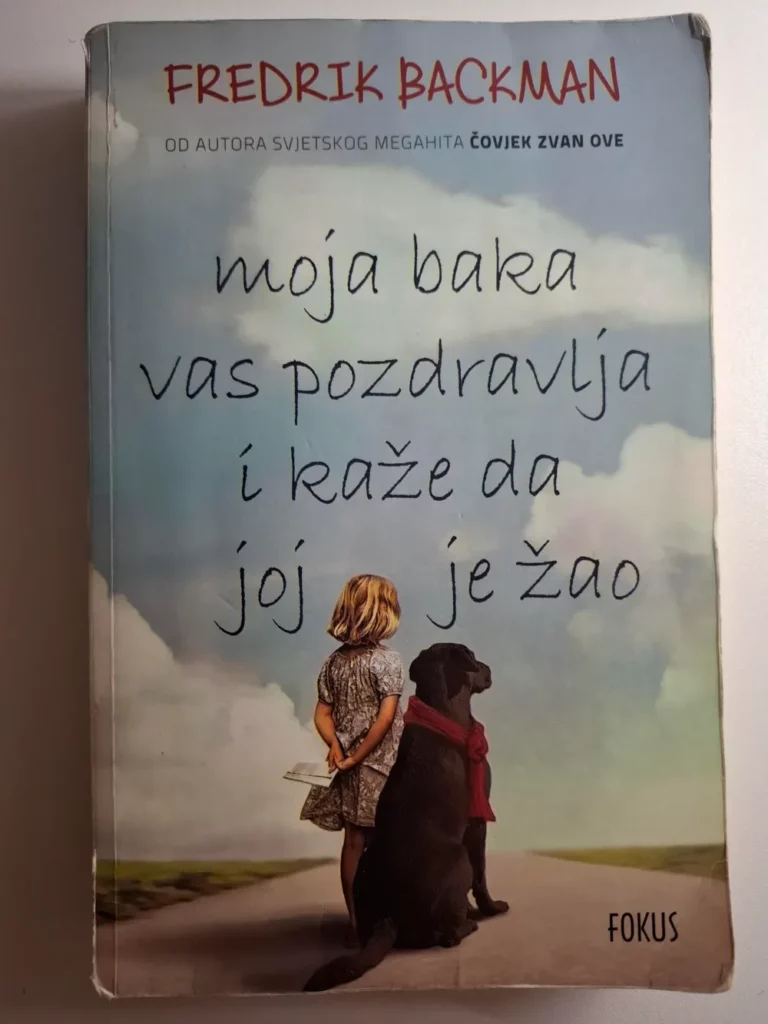 Moja baka vas pozdravlja i kaže da joj je žao - Fredrik Backman