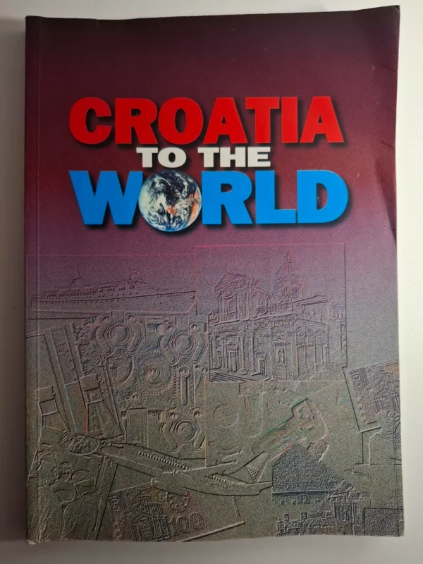 Hrvatska svijetu = Croatia to the world ur. Milivoj Šoljan (Biblioteka Aura - rijetka knjiga)