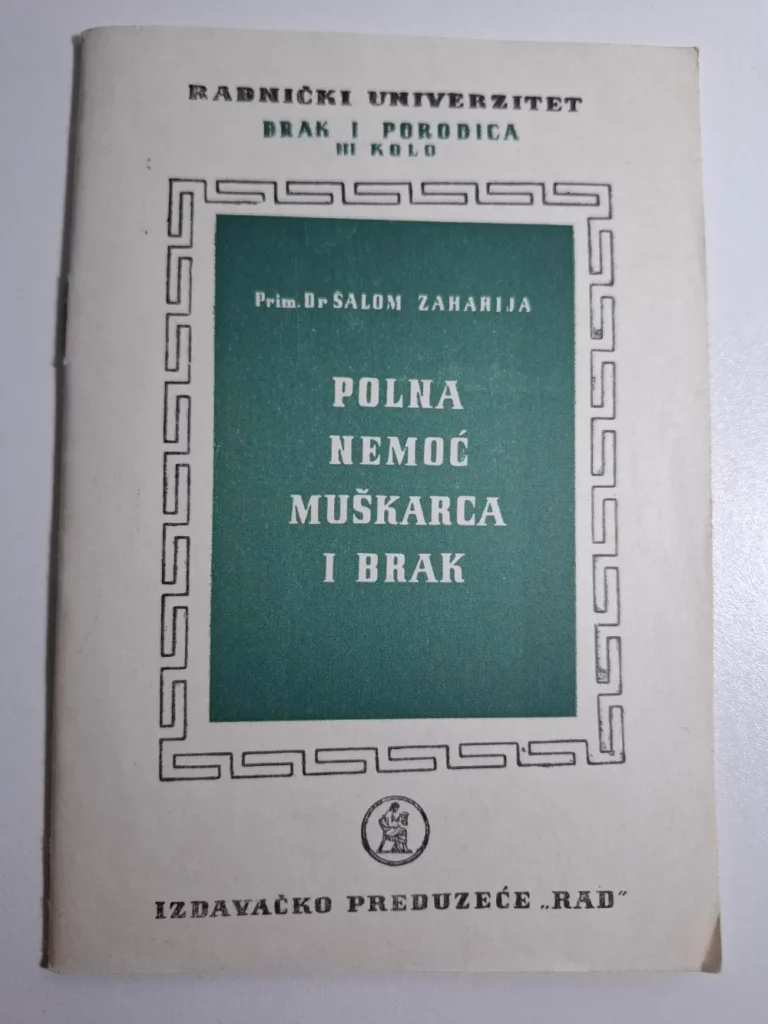 Polna nemoć muškarca i brak - dr Šalom Zaharija Radnički Univezitet, Brak i porodica