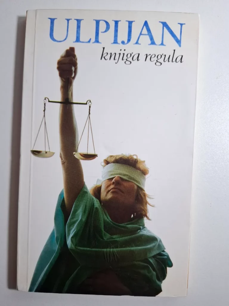 Knjiga regula / Ulpijan ; priredio i preveo Ante Romac
