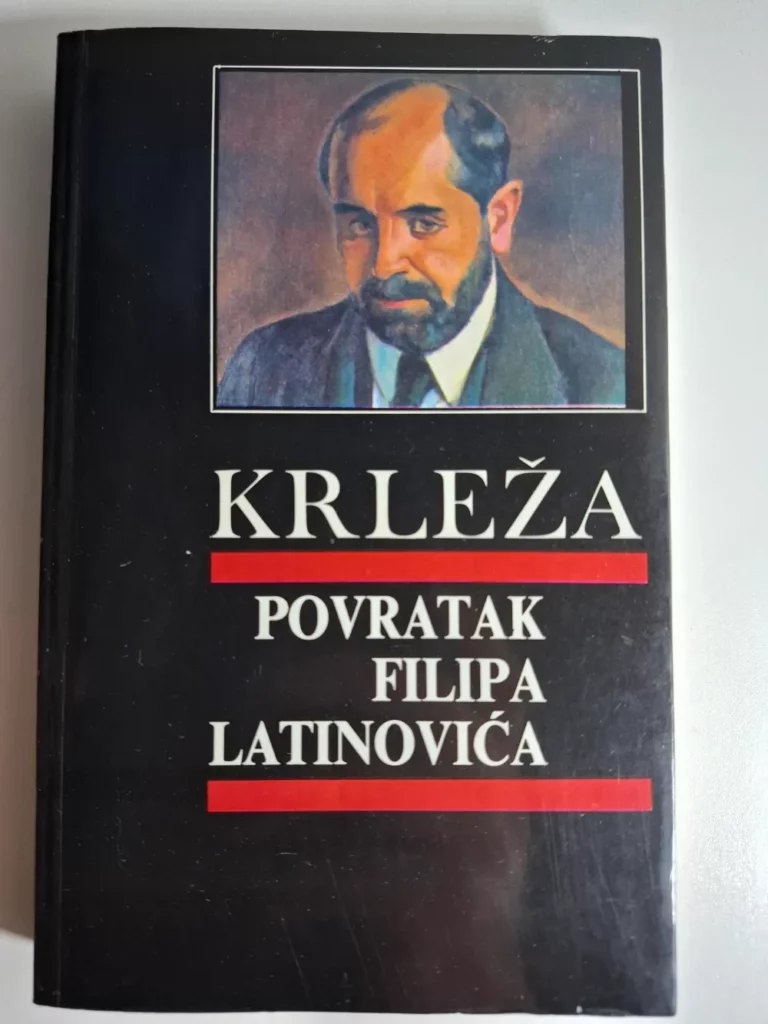 Miroslav Krleža - Povratak Filipa Latinovicza (Povratak Filipa Latinovića)