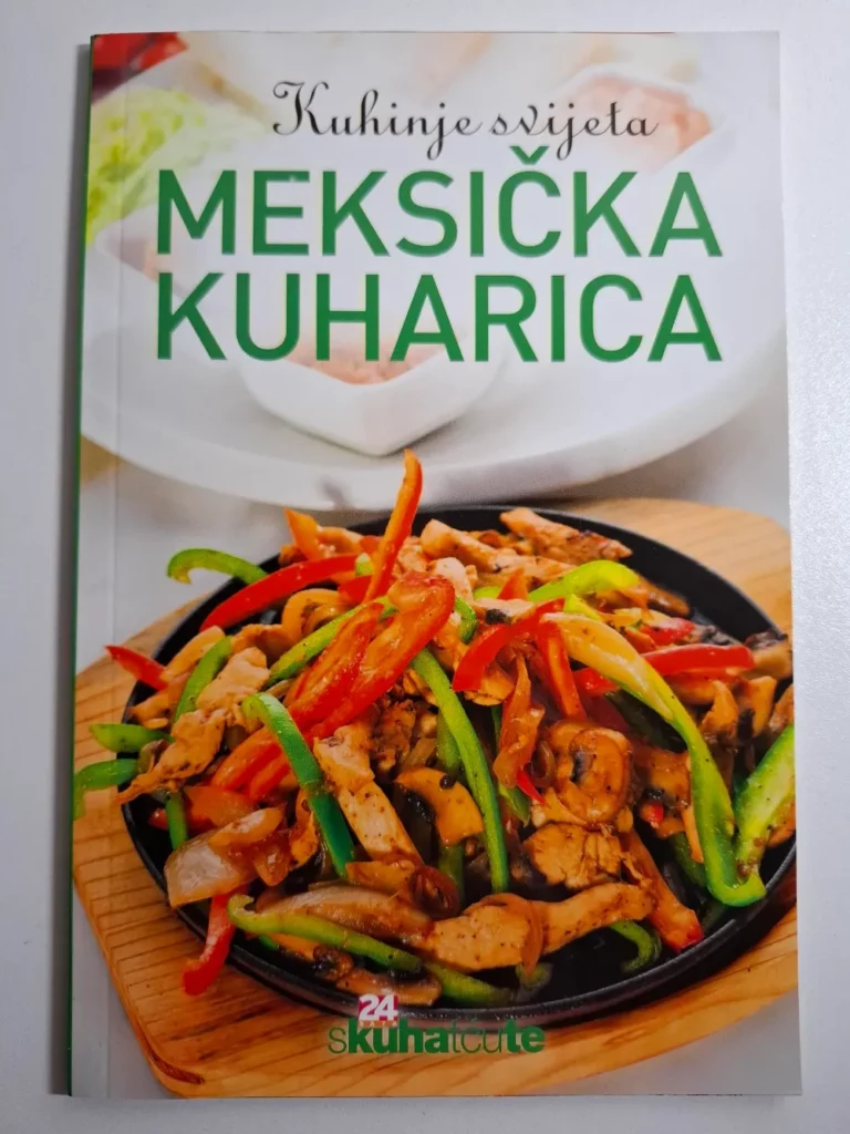 Kuhinje svijeta - Meksička kuharica , edicija 24 sata - serijal Skuhatćute