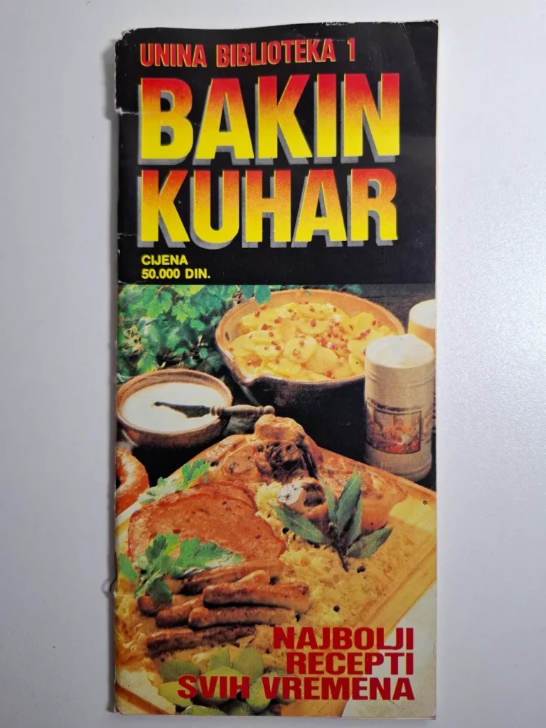 Bakin kuhar - najbolji recepti svih vremena Unina Biblioteka (rijetko)