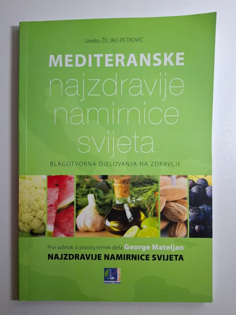 Mediteranske najzdravije namirnice svijeta (1. sažetak) Željko Petrović