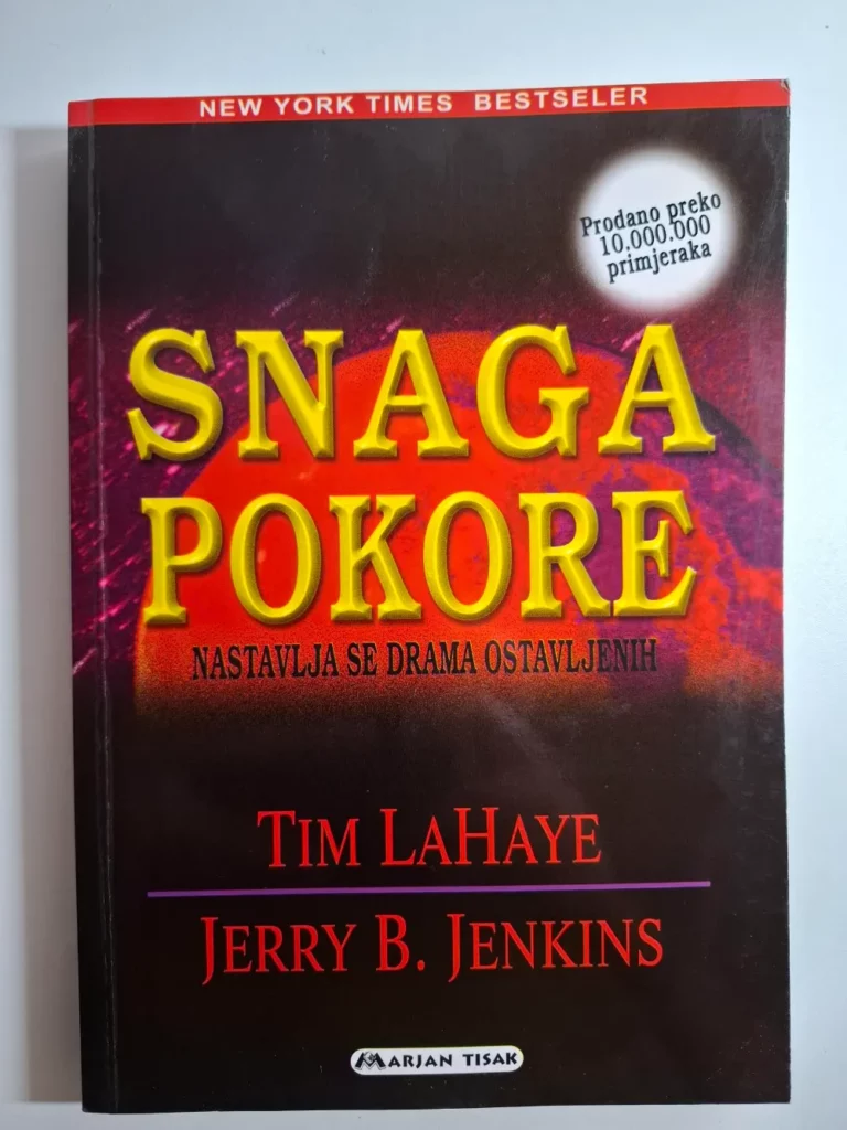 Snaga pokore : nastavlja se drama ostavljenih / Tim LaHaye, Jerry B. Jenkins