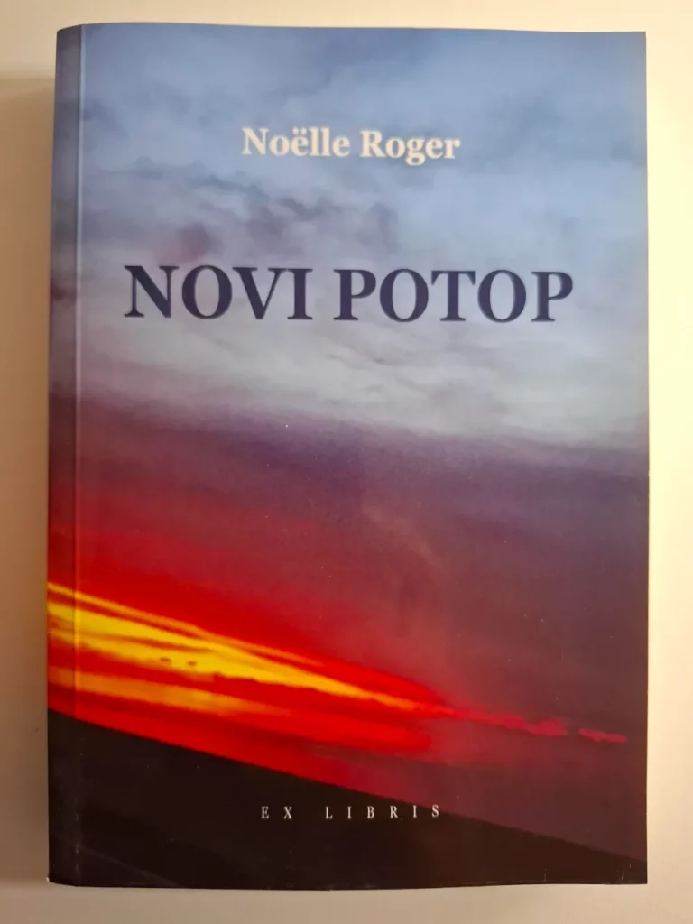 Noelle Roger - Novi potop , utopistički roman o katastrofi civilizacije