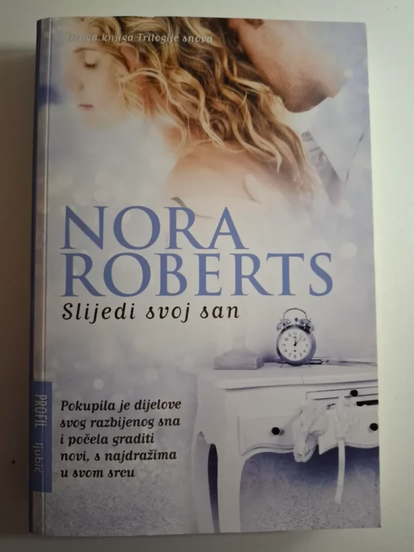 Slijedi svoj san - Nora Roberts