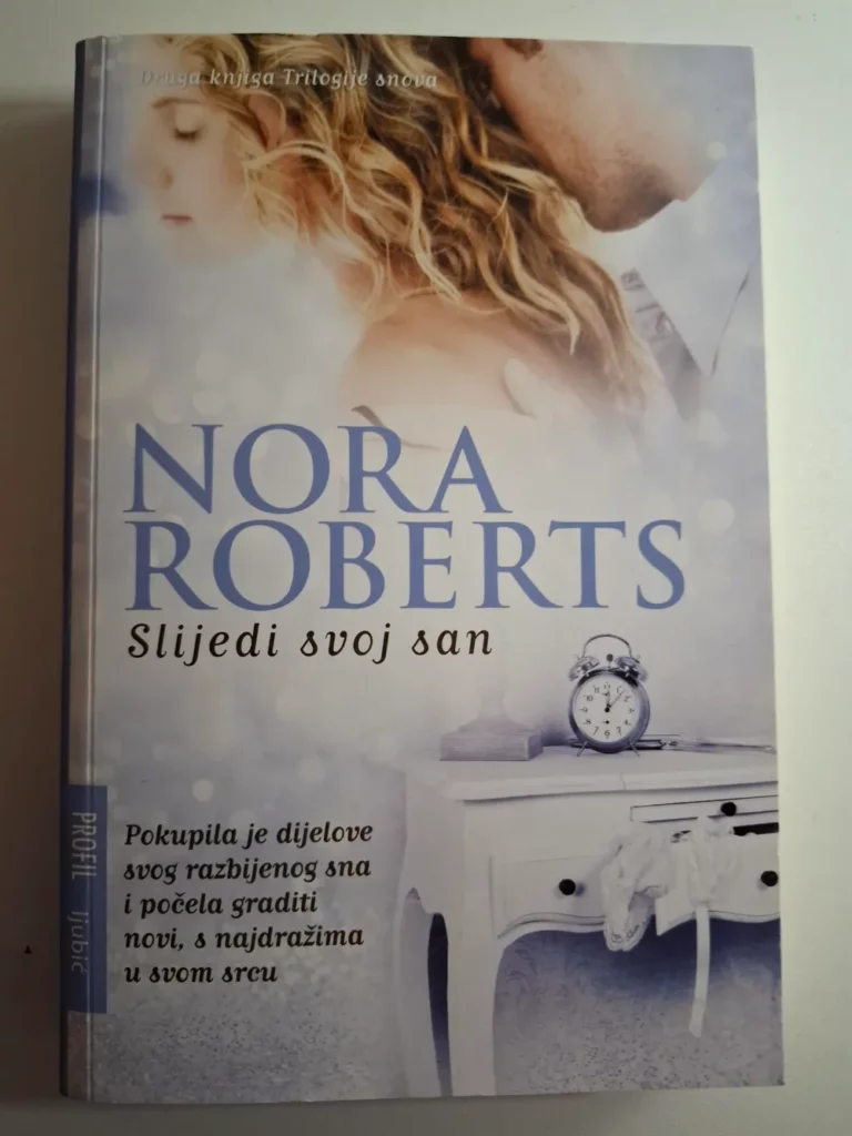 Slijedi svoj san - Nora Roberts
