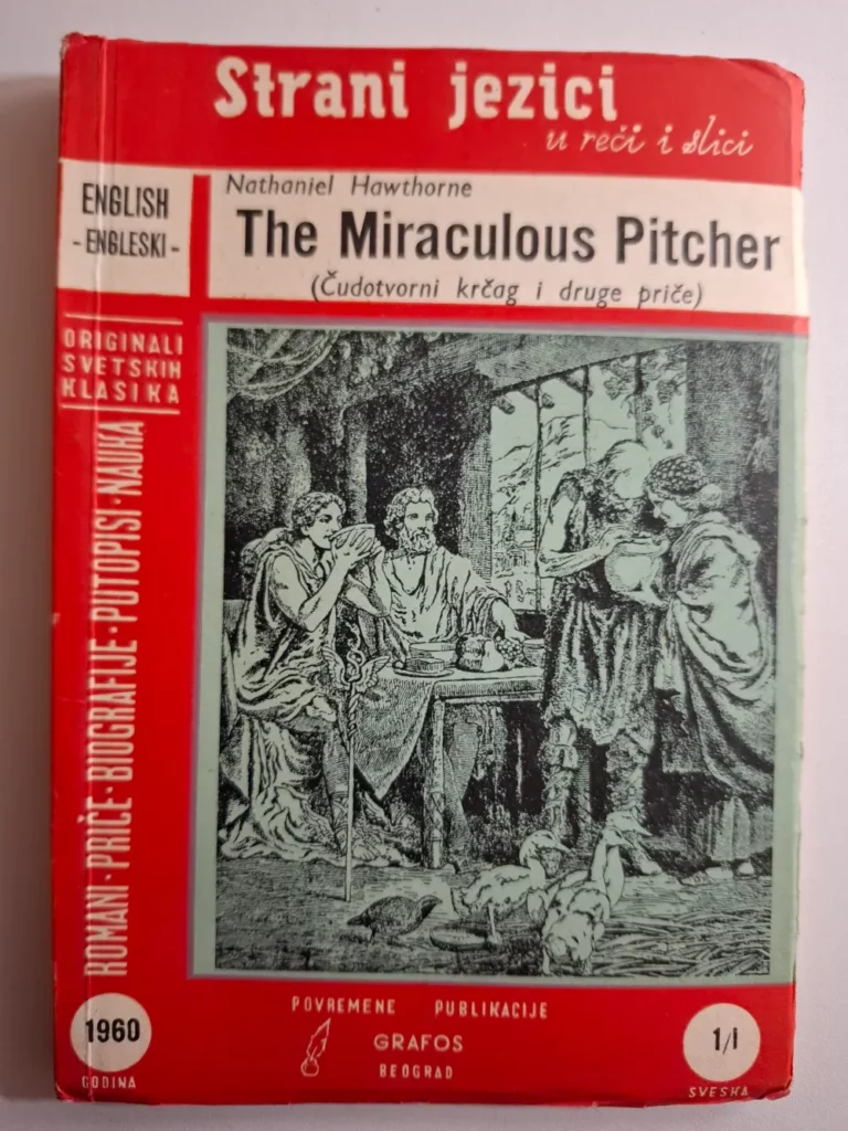 The Miraculous Pitcher (Čudotvorni krčag i druge priče) - dvojezična knjiga, na našem i na engleskom jeziku - Nathaniel Hawthorne