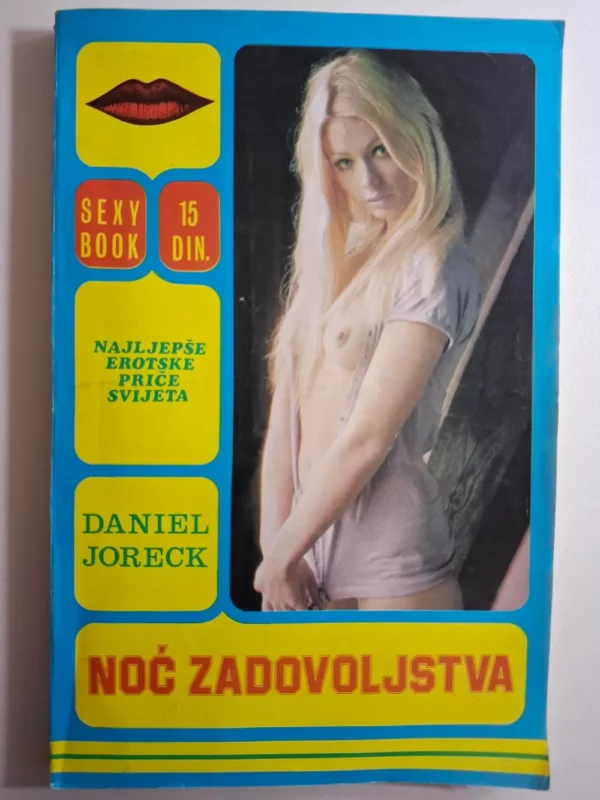 Daniel Joreck Noć zadovoljstva (Sexy book - najljepše erotske priče svijeta) , Glas Slavonije