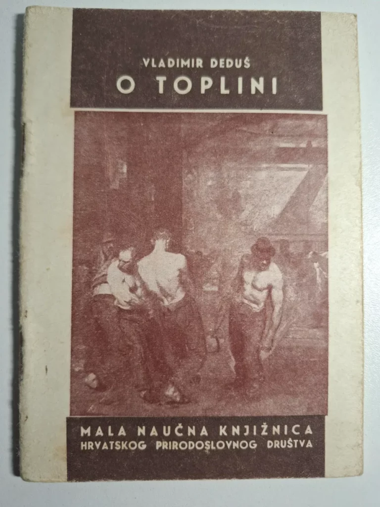 Vladimir Deduš - O toplini , mala naučna knjižnica hrvatskog prirodoslovnog društva