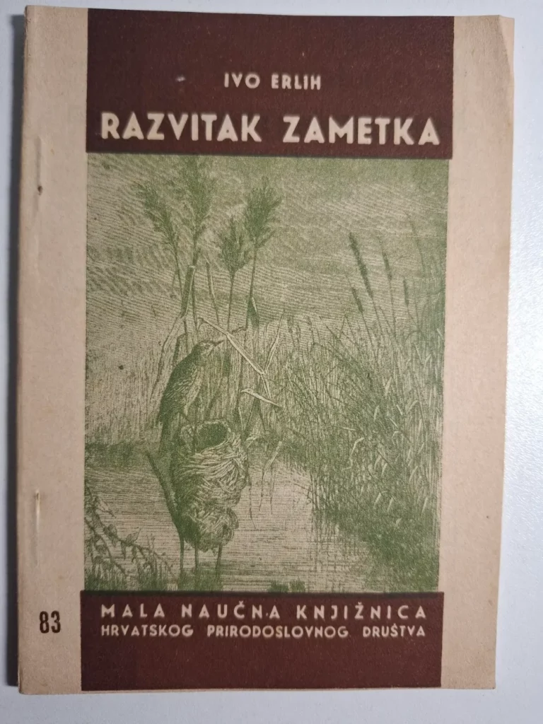 Ivo Erlih - Razvitak zametka - mala naučna knjižnica hrvatskog prirodoslovnog društva
