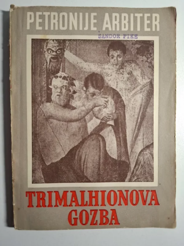 Trimalhionova gozba / Tit Petronije Arbiter
