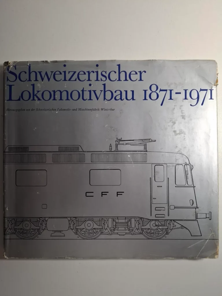 Schweizerischer Lokomotivbau 1871-1971 - švicarski vlakovi i lokomotive