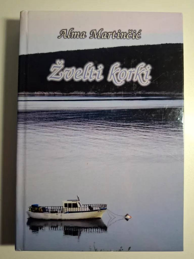 Žvelti korki - Alma Martinčić ; (suautor Donatela Macan)