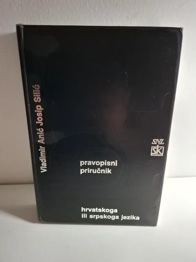 Pravopisni priručnik hrvatskoga ili srpskoga jezika - Vladimir Anić, Josip Silić