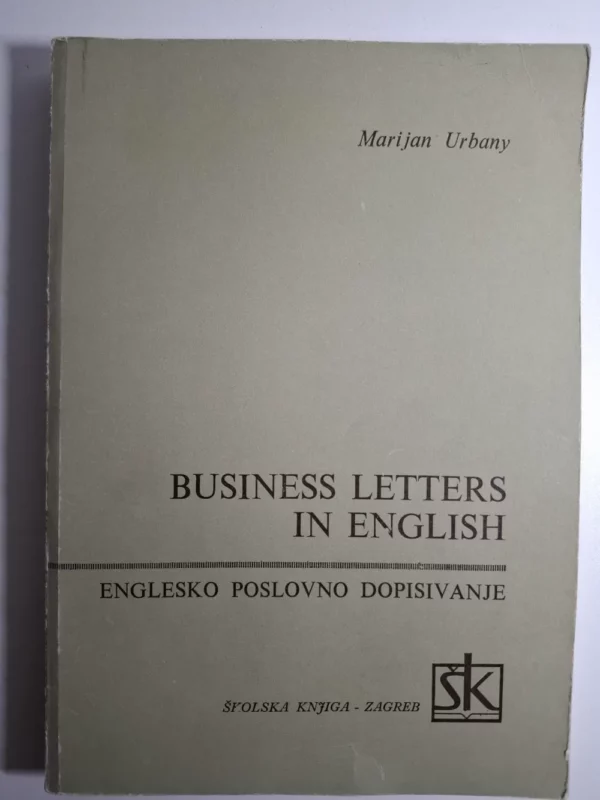 Business letters in English englesko poslovno dopisivanje - Marijan Urbany