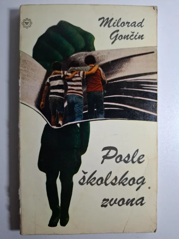 Posle školskog zvona - Milorad Gončin