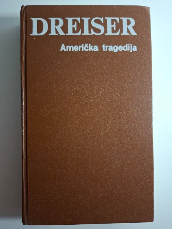 Theodore Dreiser - Američka tragedija