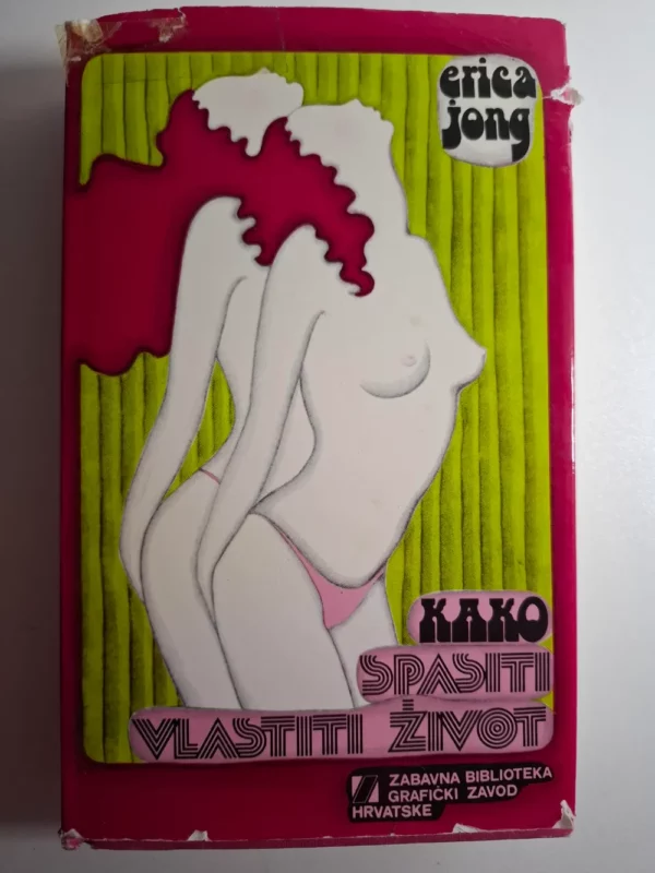 Kako spasiti vlastiti život - Erica Jong