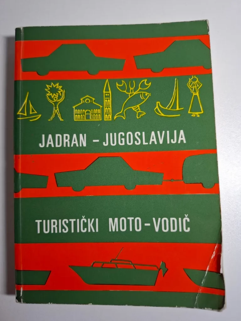 Jadran – Jugoslavija: Turistički moto-vodič