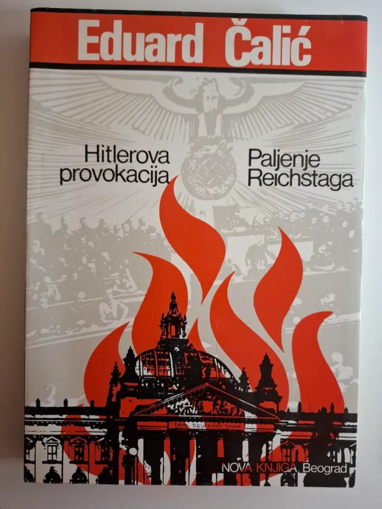 Eduard Čalić: Hitlerova provokacija – paljenje Reichstaga
