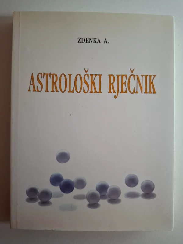 Astrološki rječnik - Zdenka Andrijić