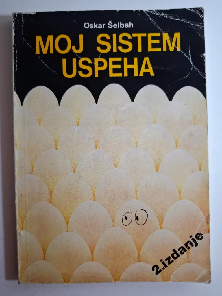 Moj sistem uspeha - Oskar Šelbah