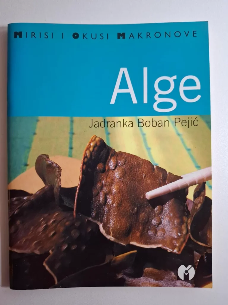 Mirisi i okusi Makronove : Alge , Jadranka Boban Pejić