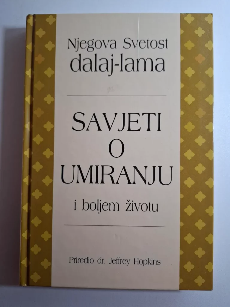Savjeti o umiranju i boljem životu / Njegova Svetost Dalaj-Lama