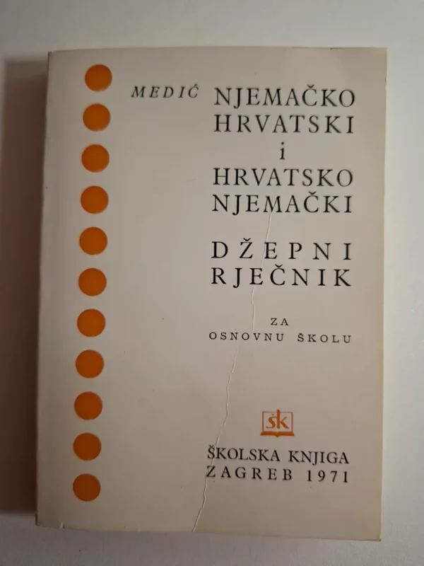 Njemačko Hrvatski i Hrvatsko Njemački džepni rječnik - Ivo Medić