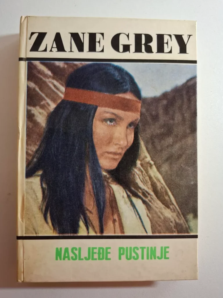 Nasljeđe pustinje - Zane Grey