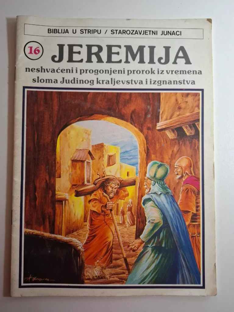 Biblija u stripu : Starozavjetni junaci 16 - JEREMIJA neshvaćeni i progonjeni prorok