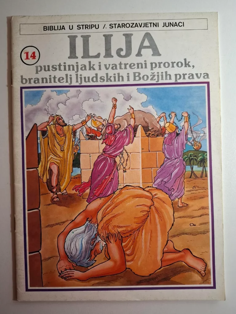 Biblija u stripu : Starozavjetni junaci 14 – ILIJA pustinjak i vatreni prorok, branitelj ljudskih i Božjih prava