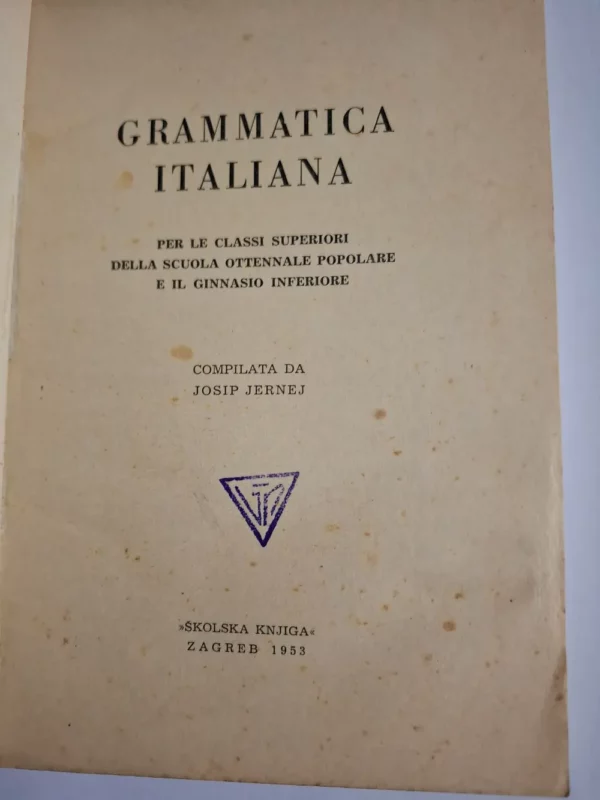 Grammatica Italiana per le classi superiori della scuola ottennale popolare e il ginnasio inferiore 1953 - Slika 2