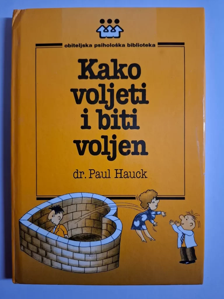 Kako voljeti i biti voljen - Paul Hauck