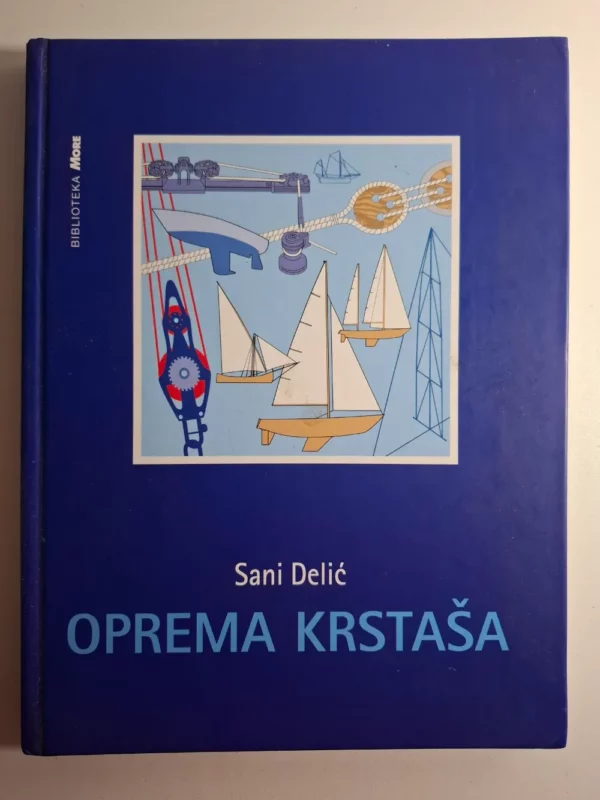 Oprema krstaša - Sani Delić (Biblioteka More)