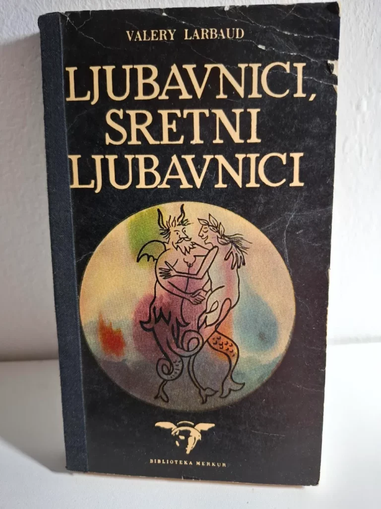 Valery Larbaud - Ljubavnici, sretni ljubavnici