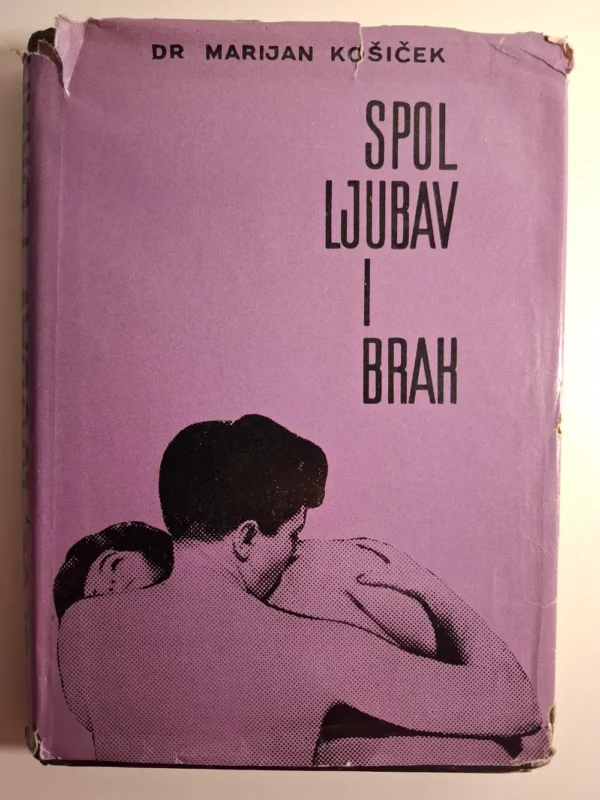 Marijan Košiček - Spol, ljubav i brak