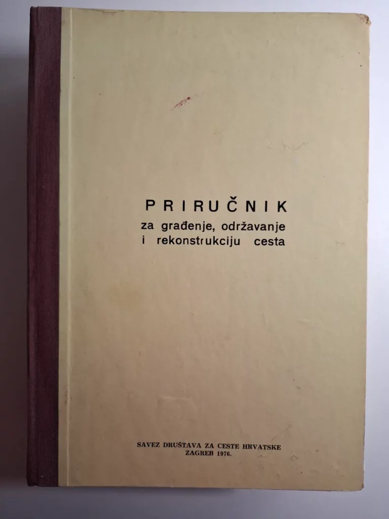 Priručnik za građenje, održavanje i rekonstrukciju cesta - Delimir Vuletić