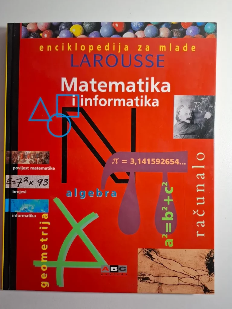 Enciklopedija za mlade - Matematika i informatika , Larousse