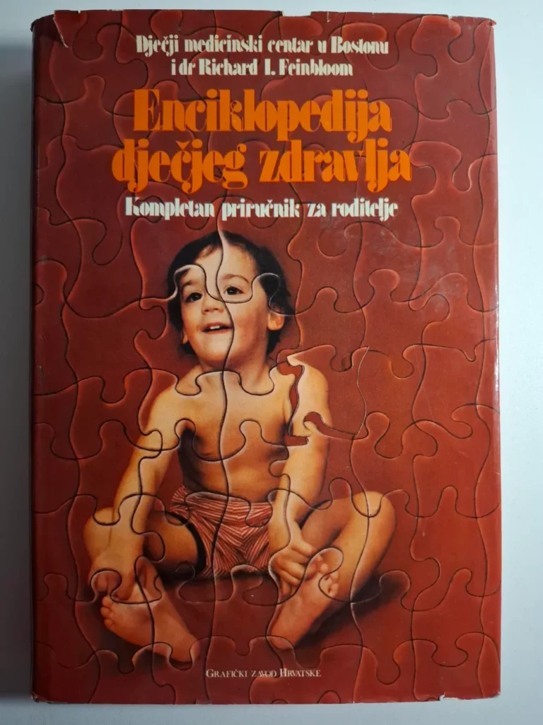 Enciklopedija dječjeg zdravlja : kompletan priručnik za roditelje / Richard I. Feinbloom