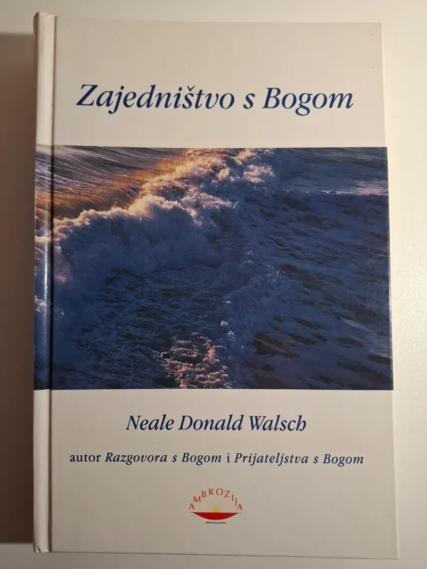 Zajedništvo s Bogom - Neale Donald Walsch