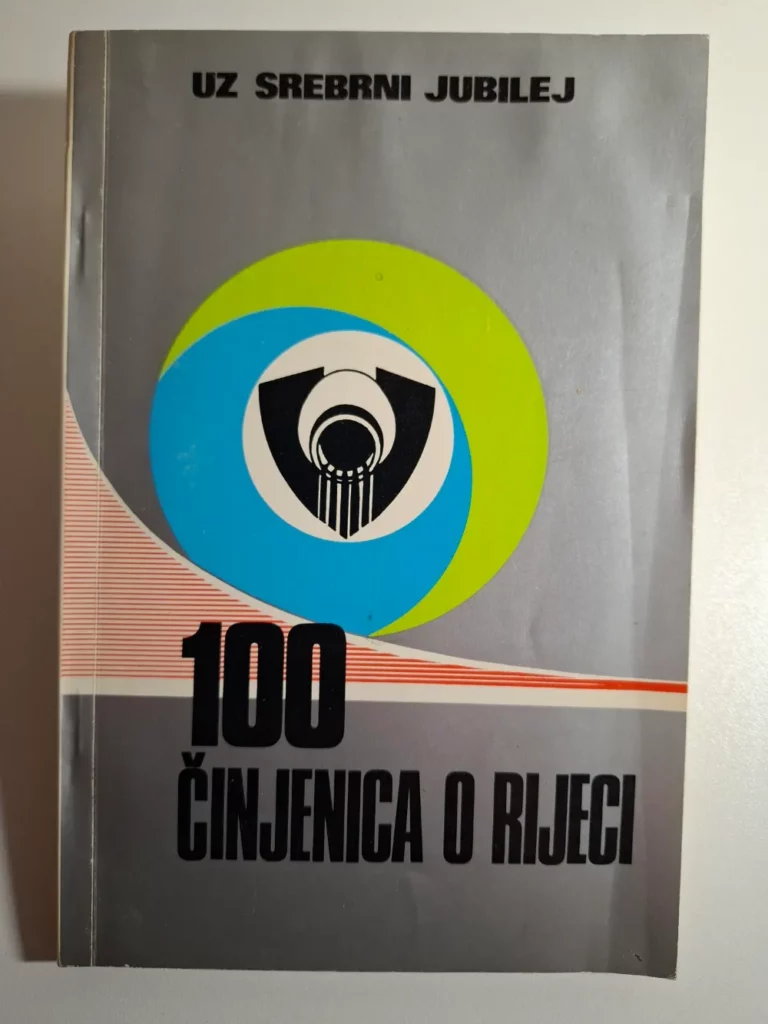 100 činjenica o Rijeci : uz srebrni jubilej / autori Ivan Mahulja, Nikola Spicijarić, Vinko Antić