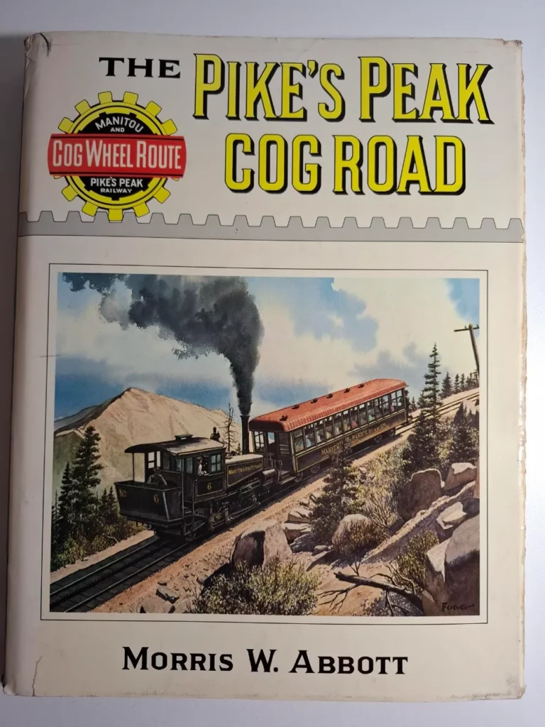 The Pike's Peak Cog Road - Morris W. Abbott