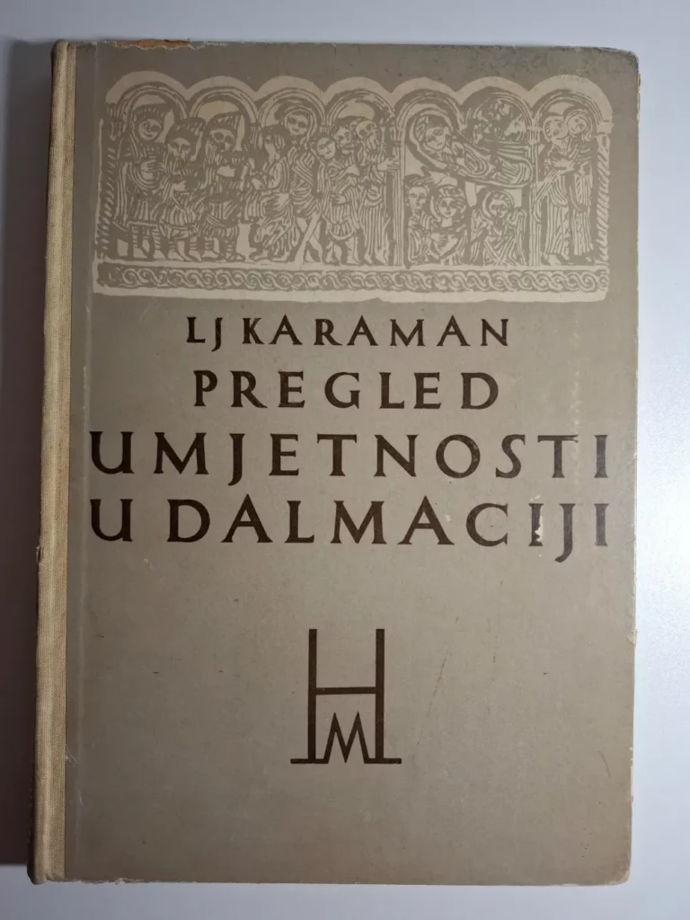 Ljubo Karaman - Pregled umjetnosti u Dalmaciji