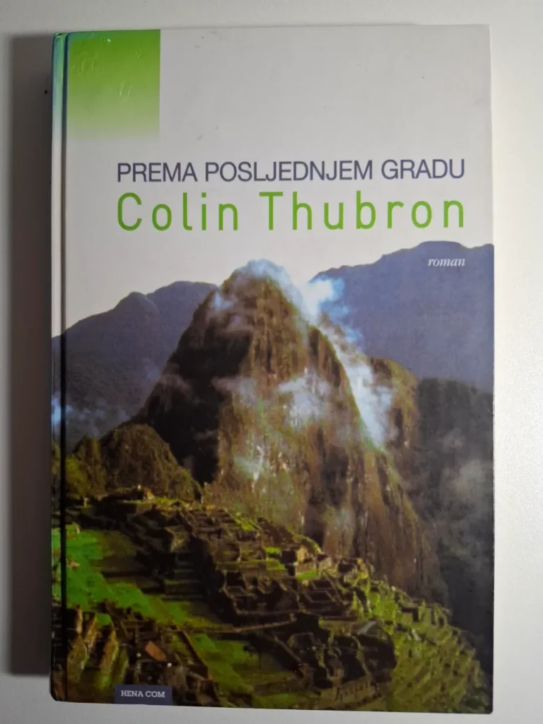 Colin Thubron - Prema posljednjem gradu