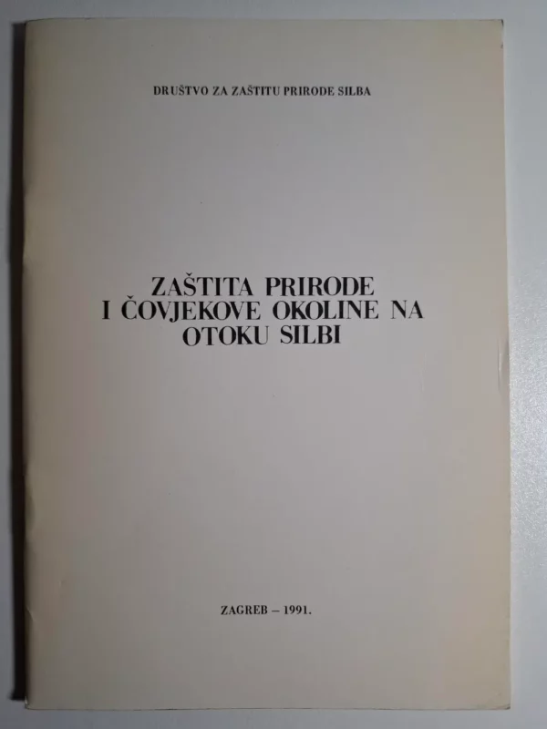 Zaštita prirode i čovjekove okoline na otoku Silbi 1991 - Društvo za zaštitu prirode Silba
