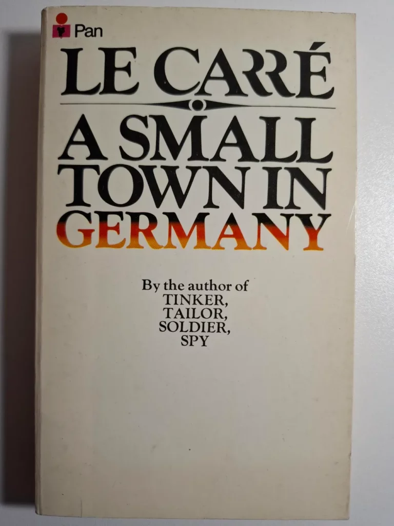 A Small Town In Germany - John Le Carre