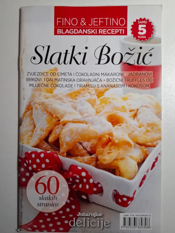 Fino & jeftino - Blagdanski recepti : Slatki Božić (Jutarnji List delicije)